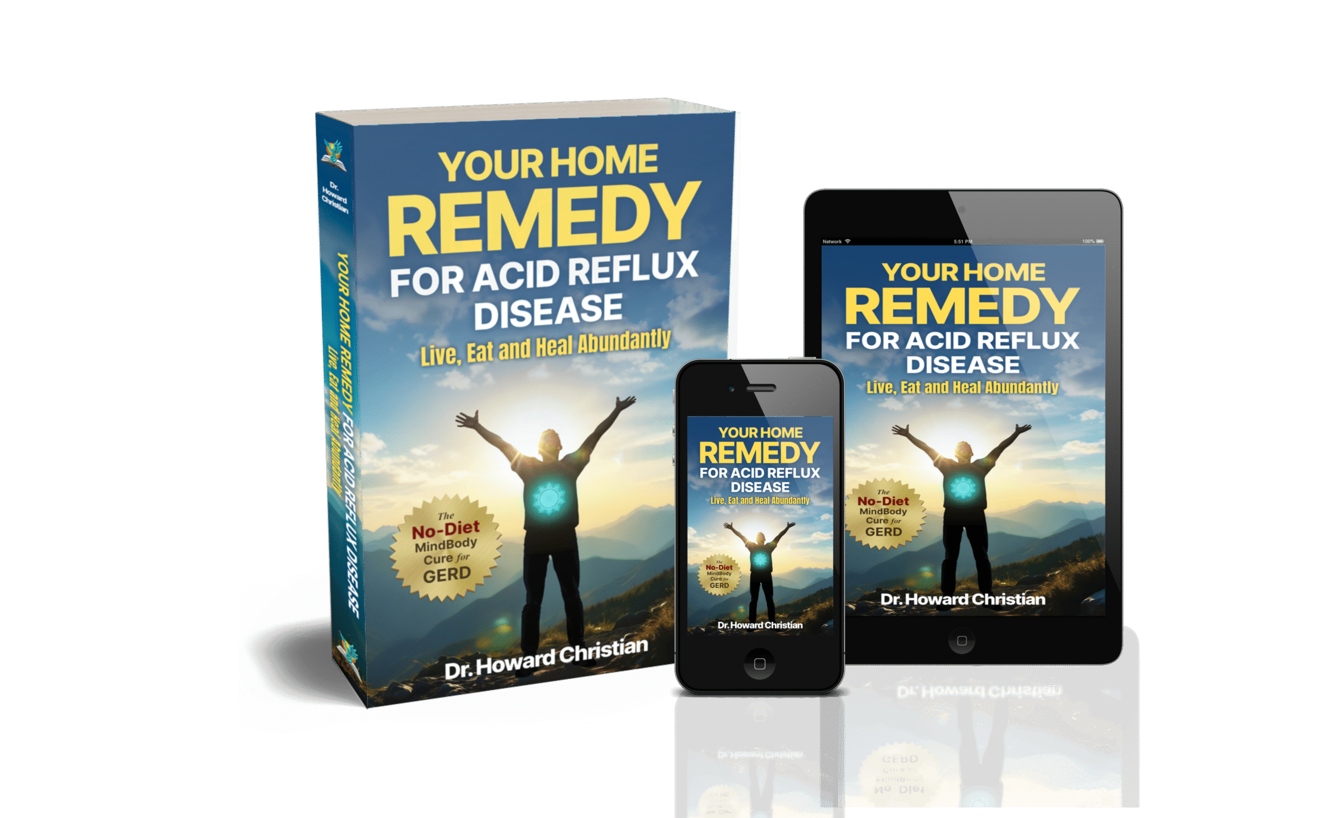 Image of paperback, Kindle eReader, and smart phone versions of Your Home Remedy for Acid Reflux Disease: Live, Eat and Heal Abundantly—The No-Diet MindBody Cure for GERD